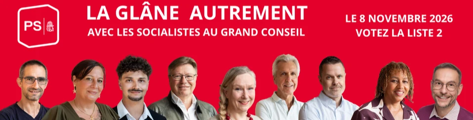 La Glâne autrement, avec les socialistes au Grand Conseil. Le 8 novembre 2026, votez la liste 2.
